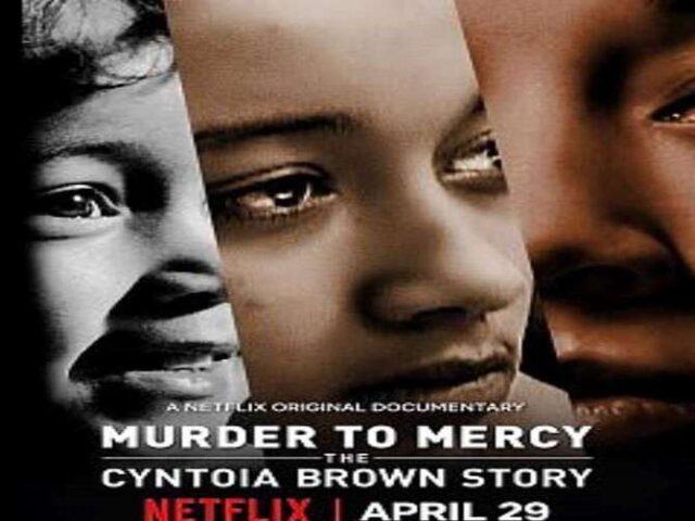  Murder to Mercy: The Cyntoia Brown Story